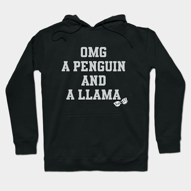 OMG A Penguin & A Llama Hoodie by The Popcast Shop